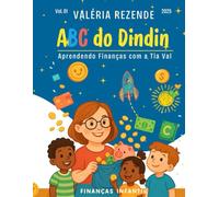 ABC DO DINDIN: Aprendendo Finanças com a Tia Val