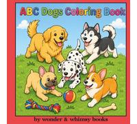 ABC Dogs Coloring Book: A Fun A to Z Dog Breed Coloring Book for Kids Ages 3-8 | Cute Puppies & Dogs | Bold & Easy Designs | Single-Sided Pages