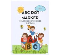 ABC Dot Marker Coloring Book for Toddlers Ages 2-4: Fun Alphabet Activity Book with BIG Guided Dots for Preschool and Kindergarten Learning