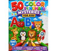 ABC Dots Mosaic Color by Number: Learn the Alphabet and Color 50 Adorable Animals & Everyday Objects - Fun Coloring Book for Kids Ages 6+
