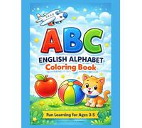 ABC English Alphabet Coloring Book for Kids: Fun and Easy A-Z Letter Coloring Pages for Toddlers and Preschoolers Ages 3-5 | Learn Letters, Animals and Everyday Words
