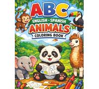 ABC English Spanish Animals Coloring Book: A Wild Bilingual Adventure from A to Z | The Ultimate Alphabet Safari | Bilingual in English and Español, ... Perfect for Little Learners | 8.5 x 11 inches
