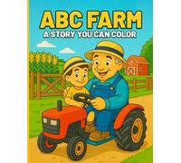ABC FARM A STORY YOU CAN COLOR (LEARNING ON THE FARM)