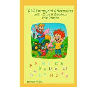 ABC Farmyard Adventures with Ollie & Beakoo the Parrot