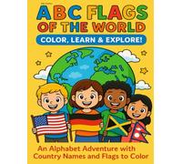 ABC Flags of the World: An Alphabet Adventure with Country Names and Flags to Color