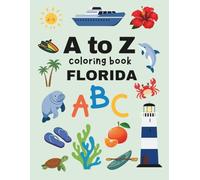 ABC Florida Cute Coloring Book for Preschool Kids: Alphabet A to Z Letters and Big Bold Easy Drawings for Ages 3-5 (A to Z Coloring Books)