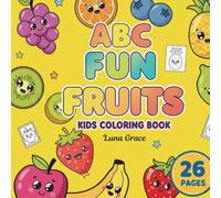 ABC Fruit Coloring Book for Kids: Learn the Alphabet with Fun and Easy Fruit Coloring Pages for Toddlers and Preschoolers Ages 3-6