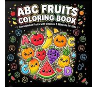 ABC Fruits Coloring Book for Kids: A to Z Alphabet Fruits with Vitamins and Minerals | Cute Healthy Food Coloring Pages for Toddlers, Preschoolers, and Early Learners