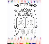 ABC Fun! Alphabet Coloring Book for Preschoolers: Early Learning and Handwriting Practice: Trace Letters, Learn the Alphabet, and Color A to Z with Fun Pictures for Kids Ages 3-5