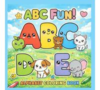 ABC Fun!: Alphabet Coloring Book for Toddlers Ages 2-5 | Learn Letters A-Z with Cute Animals & Objects | Preschool & Kindergarten Early Learning Activity Book