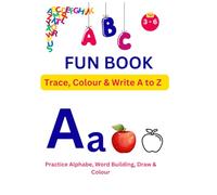 ABC Fun Book: Trace, Color & Write A to Z