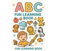 ABC Fun Learning Book: Learn Capital & Small Letters, A to Z Words and Tracing Practice for Kids