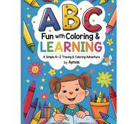 ABC Fun with Coloring and Learning: A Simple A-Z Tracing and Coloring Adventure for Young Kids