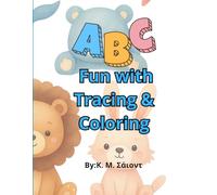 ABC Fun with Tracing and Coloring: A Fun and Cute ABC Coloring & Tracing Book with Animals for Toddlers and Preschool Kids Ages 3-5