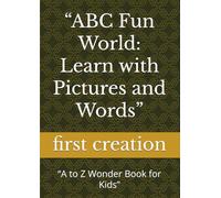 “ABC Fun World: Learn with Pictures and Words”: “A to Z Wonder Book for Kids”