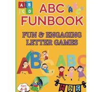 ABC Funbook: Activities to Explore Every Letter: Fun Learning Activities for Young Minds