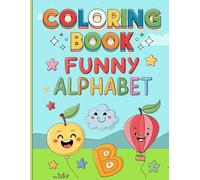 ABC funny Adventures Coloring Book: Learn English Alphabet Through Cute funny Names for Kids Ages 1-6