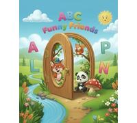 ABC Funny Friends: An alphabet book for kids aged 3 to 6 with fun animal illustrations and sweet, easy rhymes
