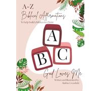 ABC God Loves Me: A-Z Biblical Affirmation Book - for Girls