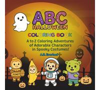 ABC Halloween Coloring Book: A to Z Coloring Adventures of Adorable Characters in Spooky Costumes