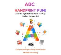 ABC Handprint Workbook: Fun Alphabet Crafts for Preschoolers | Learn Letters, Beginning Sounds, and Fine Motor Skills Through Creative Handprint Art (Early Learning Activity Book Series)