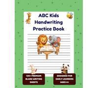 ABC Handwriting Practice Book: 120+ Pages of Blank Primary Ruled Paper for Preschool and Kindergarten