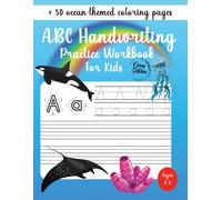 ABC Handwriting Practice Workbook For Kids | Ideal for Kindergarten, 1st, 2nd, 3rd and 4th Grade | Ocean Edition: Learn to Trace Alphabet Letters and ... ABC Handwriting Practice Workbook Collection)