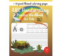 ABC Handwriting Practice Workbook For Kids | Ideal for Kindergarten, 1st, 2nd, 3rd and 4th Grade | Pond Edition: Learn to Trace Alphabet Letters and ... ABC Handwriting Practice Workbook Collection)