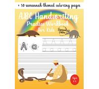 ABC Handwriting Practice Workbook For Kids | Ideal for Kindergarten, 1st, 2nd, 3rd and 4th Grade | Savannah Edition: Learn to Trace Alphabet Letters ... ABC Handwriting Practice Workbook Collection)