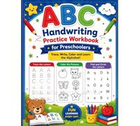 ABC Handwriting Practice Workbook for Preschoolers: Trace, Write, Color and Learn the Alphabet!
