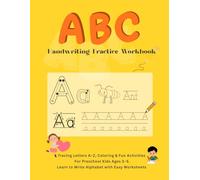 ABC Handwriting Practice Workbook: Tracing Letters A-Z, Coloring & Fun Activities for Preschool Kids Ages 3-5 | Learn to Write Alphabet with Easy Worksheets