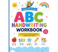 ABC Handwriting Workbook: Learn to Trace Letters, Numbers, Shapes, First Words & Simple Sentences | Preschool Writing Practice for Ages 3-5 (Sunny Bee Learning)