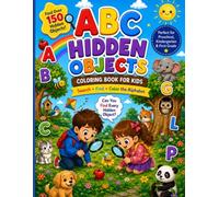 ABC Hidden Objects Coloring Book for Kids: Learn the Alphabet Through Fun Hidden Object Search, Coloring Activities, Vocabulary Building, and Letter ... Scenes + Bonus Review Challenges | Ages 4-8