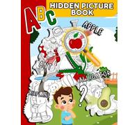 ABC Hidden Picture Book: Hidden Alphabet Objects Coloring pages with Preschool Search Activity Illustrations for Early Learners Educational Fun and Visual Skills