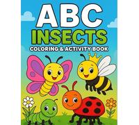 ABC Insects Coloring & Activity Book: Color, Trace, and Learn the Alphabet with Bugs and Insects