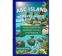 ABC ISLAND TRAVEL GUIDE 2025 - 2026: Your Essential Verona Travel Companion