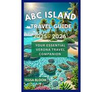 ABC ISLAND TRAVEL GUIDE 2025 - 2026: Your Essential Verona Travel Companion