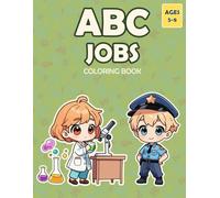 ABC Jobs Coloring Book: Cute Occupation Illustrations from A to Z, First Learning Letters, Career Awareness and Motor Skills Development (A-Z Color World)