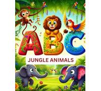 ABC Jungle Animals Coloring Book: Learn the Alphabet A-Z with Fun Jungle Animals - Toddler & Preschool Educational Coloring Book for Kids Ages 2-6