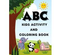 ABC Kids Activity and Coloring Book for Little Angels: Perfect for Toddlers and Preschoolers | A Fun and Easy Way to Learn A-Z with Objects for Coloring as well
