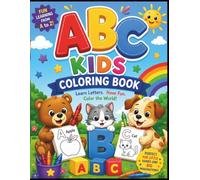 ABC Kids Coloring Book: A Fun Alphabet Coloring Adventure for Preschool and Kindergarten Learners