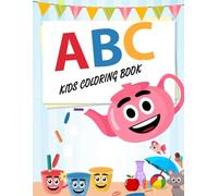 ABC Kids Coloring Book : Fun Alphabet Learning for Toddlers and Preschoolers (Ages 2-5)