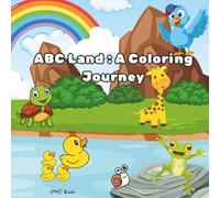 ABC Land : A Coloring Journey: Big letters, cute pictures, endless fun