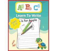 ABC Learn To Write Book: A-Z Letter Tracing and Writing For Capital and Small Letters | Handwriting Practice Book For Ages 3-5