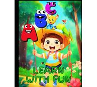 ABC LEARN WITH FUN: ABC Learning & Coloring Book for Kids: Learn Alphabets, Words, and Colors with Tracing & Fun Pic