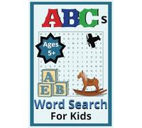ABC Learning Word Search Puzzle Book: Word Searches with Easy To Read Print about ABCs Bonus puzzle for Numbers | 6x9 Inch, 54 Pages | 25+ Puzzles... Gift for Vacations, Holidays and Relax Free Time.