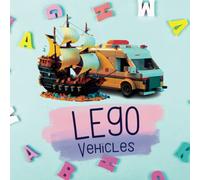 ABC Lego Vehicles: A Fun and Educational Book for Kids, A-Z Vehicles Age 1-3, Kindle Book For Toddlers- 90+ Lego Vehicles (ABC Books For Kids)
