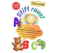 ABC lernen mit TIERMOTIVEN: mit Spaß das ABC mit Tieren lernen