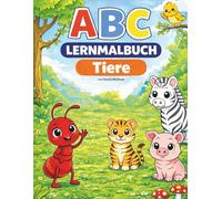 ABC-Lernmalbuch - Tiere: Spielerisch das Alphabet lernen, Tiere von A bis Z zum Ausmalen