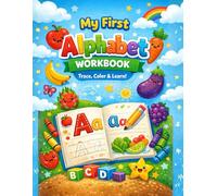 ABC Letter Alphabet Tracing and Coloring Workbook for Kids: Learning To Write Alphabet for Kids Ages 3+ Learn to Write Uppercase and Lowercase Letters ... and Practice Pages for Boys and Girls